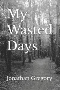 My Wasted Days