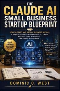 The Claude AI Small Business Startup Blueprint
