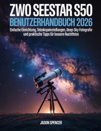 ZWO Seestar S50 Benutzerhandbuch 2026