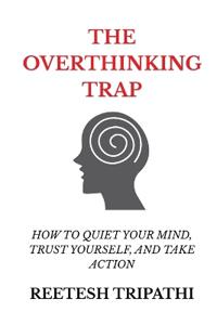 The Overthinking Trap