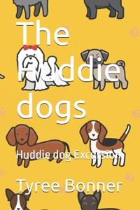 The Huddie dogs