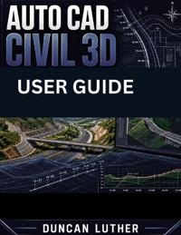 Auto CAD Civil 3D User Guide