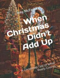 When Christmas Didn't Add Up