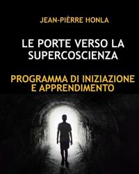 Le Porte Verso La Supercoscienza