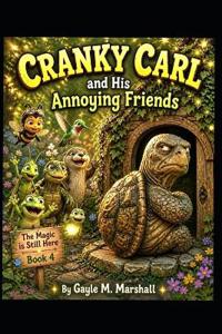 Cranky Carl and His annoying Friends