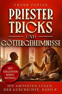 Priestertricks und Göttergeheimnisse