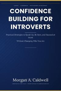 Confidence Building for Introverts in Corporate Jobs