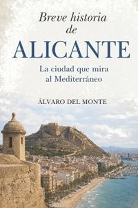 Breve historia de Alicante