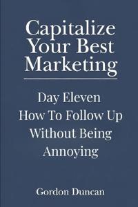 How to Follow Up Without Being Annoying