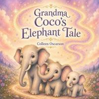Grandma Coco's Elephant Tale