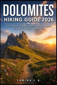 Dolomites Hiking Guide 2026