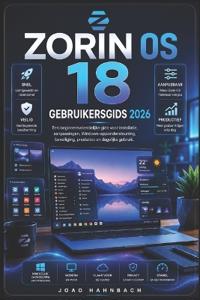 Zorin OS 18 Gebruikershandleiding 2026