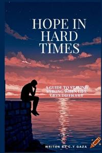 Hope in Hard Times