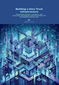Building a Zero Trust Infrastructure