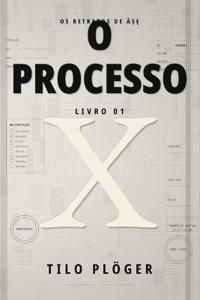 O PROCESSO