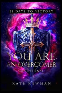 You Are An Overcomer