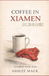 Coffee in Xiamen EDICIÓN EN ESPAÑOL
