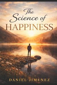 The Science of Happiness
