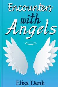 Encounters with Angels