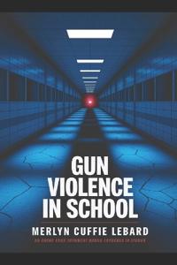 Gun Violence in School