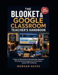 The Blooket & Google Classroom Teacher's Handbook