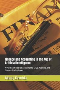Finance and Accounting in the Age of Artificial Intelligence