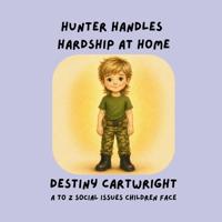 Hunter Handles Hardship at Home