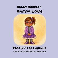 Holly Handles Hurtful Words