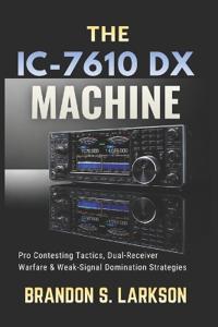 The IC-7610 DX Machine