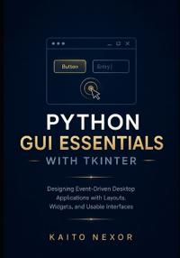 Python GUI Essentials with tkinter