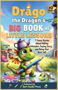 Drago the Dragon's Big Book of Little Lessons