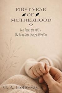 First Year of Motherhood