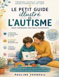 Autismus und Mitgefühl in Fanny Terrisses Le petit guide illustré de l'autisme studieren