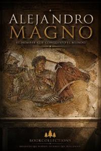 El Código del Poder - Alejandro Magno