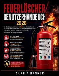 Feuerlöscher Benutzerhandbuch 2026