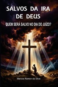Salvos Da IRA de Deus