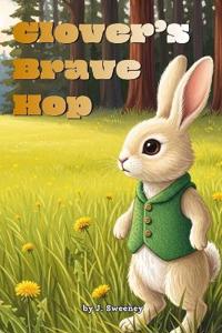 Clover's Brave Hop