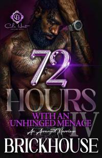 72 Hours With An Unhinged Menace 4