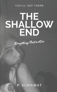 The Shallow End