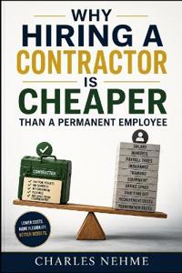 Why Hiring a Contractor Is Cheaper Than a Permanent Employee