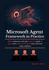 Microsoft Agent Framework in Practice