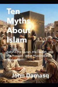 Ten Myths About Islam