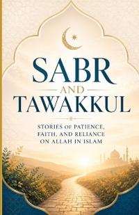 Sabr and Tawakkul