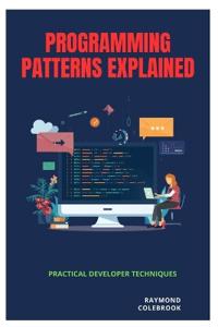 Programming Patterns Explained