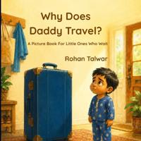 Why Does Daddy Travel?