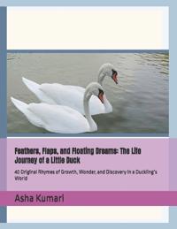 Feathers, Flaps, and Floating Dreams