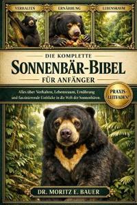 Die Komplette Sonnenbär-Bibel Für Anfänger