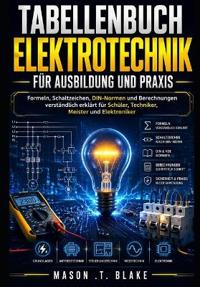 Tabellenbuch Elektrotechnik für Ausbildung und Praxis