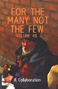 For The Many Not The Few Volume 48