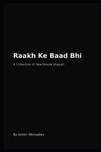 Raakh KE Baad Bhi